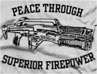 Aliens Peace Through Superior Firepower Machine Gun Weapon Sci Fi 