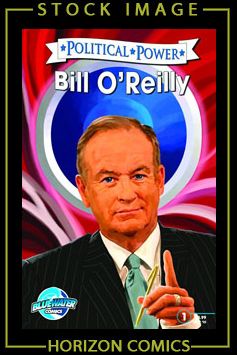 POLITICAL POWER BILL O REILLY Bluewater Comics  