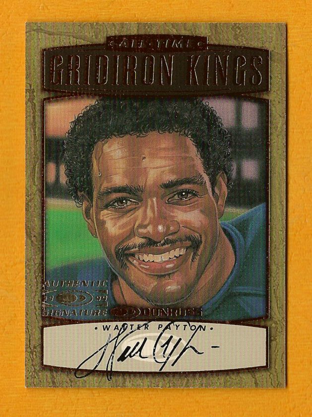 WALTER PAYTON 1999 DONRUSS GRIDIRON KINGS AUTO AUTOGRAPH /1000 SP 