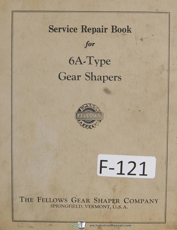 Fellows 6A Type Gear Shaper Service Repair Book  