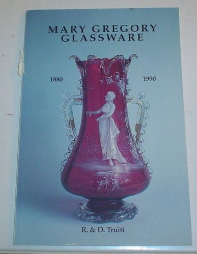 Mary Gregory Glassware 1880 tp 1990 Truitt  