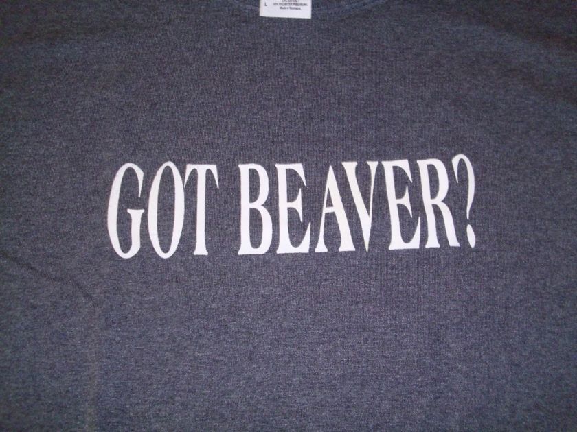 Got Beaver T Shirt trap traps trapping  