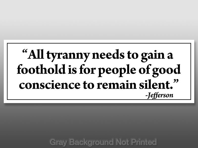 All Tyranny Needs Sticker  decal quote Thomas Jefferson  