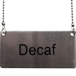 Stainless Steel Hanging Chain Decaf Sign   Coffee  